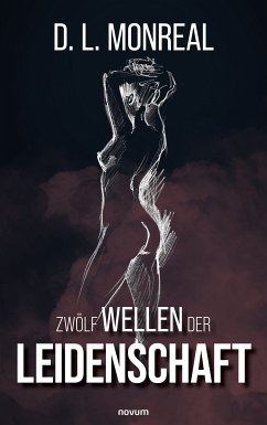 Zwölf Wellen der Leidenschaft (eBook, ePUB) - Monreal, D. L.