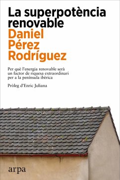 La superpotència renovable (eBook, ePUB) - Pérez Rodríguez, Daniel