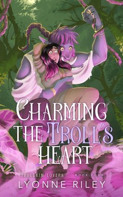 Charming the Troll's Heart (Trollkin Lovers, #4) (eBook, ePUB) - Riley, Lyonne