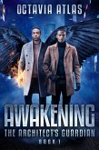 Awakening (The Architect's Guardian, #1) (eBook, ePUB)