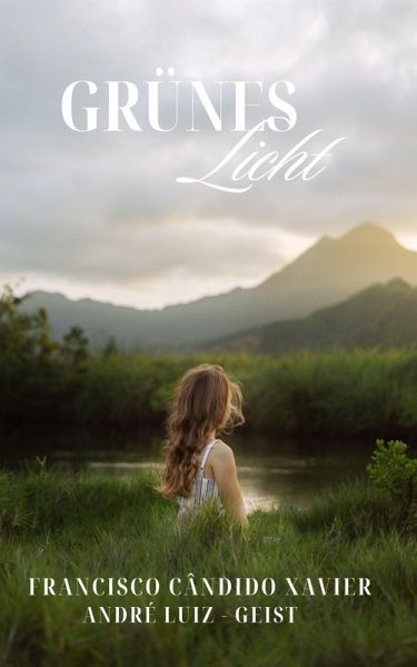 Grünes Licht (Spiritism, #1) (eBook, ePUB) Grünes Licht (Spiritism, #1) (eBook, ePUB)