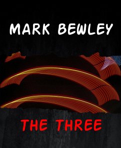 THE THREE (eBook, ePUB) - BEWLEY, MARK