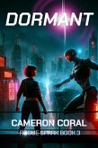 Dormant: A Young Adult Dystopian Sci-fi Novel (Rogue Spark, #3) (eBook, ePUB) Dormant: A Young Adult Dystopian Sci-fi Novel (Rogue Spark, #3) (eBook, ePUB)