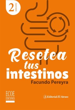 Resetea tus intestinos - 2da edición (eBook, PDF) Cover Resetea tus intestinos - 2da edición (eBook, PDF)