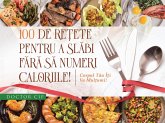 100 de Re¿ete pentru a slabi fara sa numeri caloriile (eBook, ePUB)