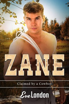 Zane (Claimed by a Cowboy, #4) (eBook, ePUB) - London, Eve