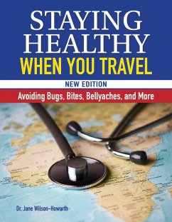Staying Healthy When You Travel, New Edition (eBook, ePUB) - Wilson-Howarth, Jane