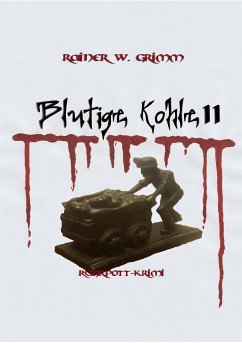 Blutige Kohle II (eBook, ePUB) - Grimm, Rainer W.