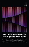 Red Flags: Violencia en el noviazgo de adolescentes (eBook, ePUB)