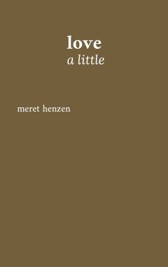 Love a little (eBook, ePUB) - Henzen, Meret