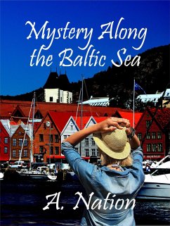 Mystery Along the Baltic Sea (Travel Mysteries, #4) (eBook, ePUB) - Nation, A.