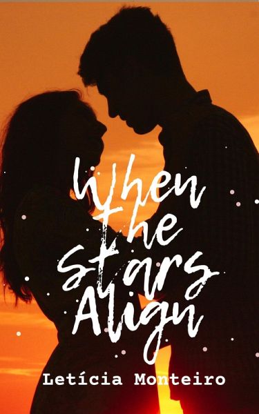 When the Stars Align (Dazed Youth, #2) (eBook, ePUB) When the Stars Align (Dazed Youth, #2) (eBook, ePUB)