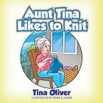 Aunt Tina Likes to Knit (eBook, ePUB)