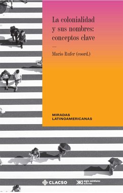 La colonialidad y sus nombres: conceptos clave (eBook, ePUB)