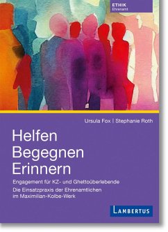 Helfen Begegnen Erinnern (eBook, PDF) - Fox, Ursula; Roth, Stephanie