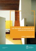 Luis Barragán: La búsqueda de la arquitectura emocional (eBook, PDF)