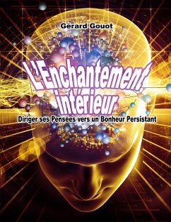 L'Enchantement intérieur (eBook, ePUB) - Gouot, Gérard