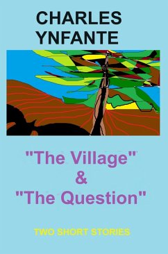 The Village & The Question (eBook, ePUB) - Ynfante, Charles