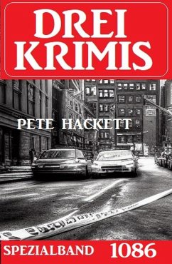 Drei Krimis Spezialband 1086 (eBook, ePUB) - Hackett, Pete