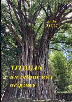 Titouan, un retour aux origines (eBook, ePUB) - Jault, Jacky