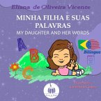 Minha filha e suas palavras. My daughter and her words. (eBook, ePUB)