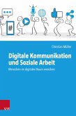 Digitale Kommunikation und Soziale Arbeit (eBook, PDF)
