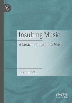 Insulting Music - Hirsch, Lily E.