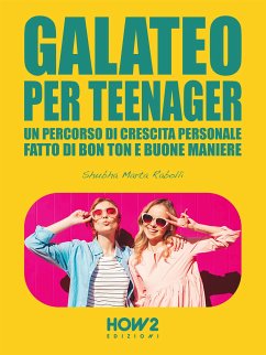 Galateo per Teenager (eBook, ePUB) - Marta Rabolli, Shubha