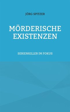 Mörderische Existenzen - Spitzer, Jörg