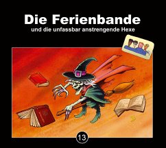 Die Ferienbande und die unfassbar anstrengende Hexe