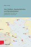 Von Städten, Staatenbünden und Bundesstaaten (eBook, PDF)