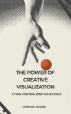 The Power of Creative Visualization (eBook, ePUB)