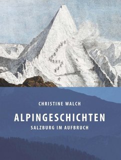 Alpingeschichten - Walch, Christine