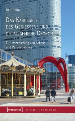 Das Karussell des Genießens und die allgemeine Ökonomie (eBook, PDF) - Bohn, Ralf