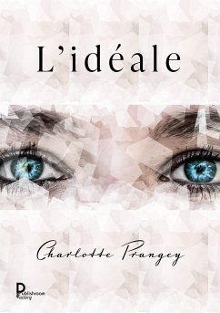 L'idéale (eBook, ePUB) - Prangey, Charlotte