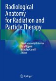 Radiological Anatomy for Radiation and Particle Therapy Radiological Anatomy for Radiation and Particle Therapy