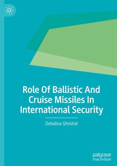 Role Of Ballistic And Cruise Missiles In International Security - Ghoshal, Debalina