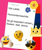 Maschile/ Femminile se gli imperatori romani fossero stati donne (eBook, ePUB)