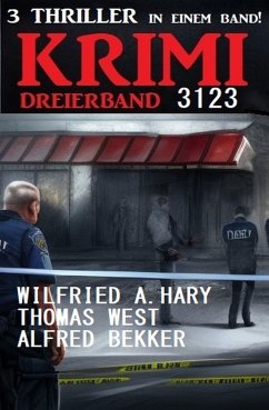 Krimi Dreierband 3123 (eBook, ePUB) - Bekker, Alfred; Hary, Wilfried A.; West, Thomas