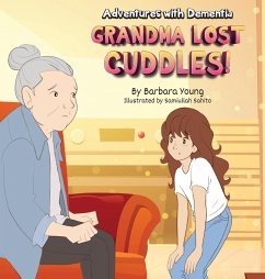 Grandma Lost Cuddles! - Young, Barbara
