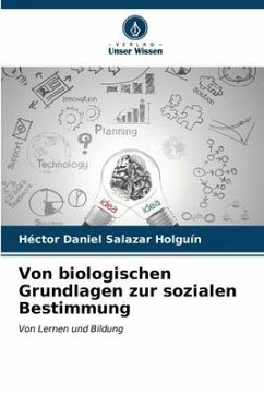 Von biologischen Grundlagen zur sozialen Bestimmung - Salazar Holguín, Héctor Daniel