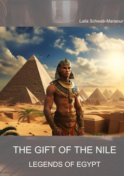 The Gift of the Nile - Schwab-Mansour, Laila