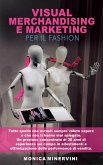 Visual Merchandising e Marketing per il Fashion (eBook, ePUB)
