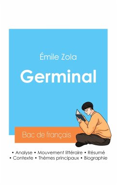 Réussir son Bac de français 2024 : Analyse de Germinal d'Émile Zola - Zola, Émile