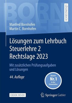 Lösungen zum Lehrbuch Steuerlehre 2 Rechtslage 2023 - Bornhofen, Manfred;Bornhofen, Martin C.
