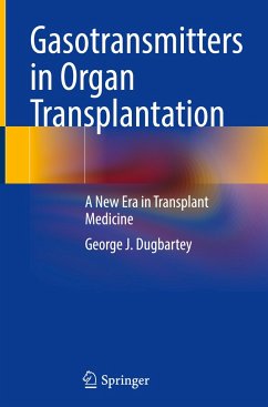 Gasotransmitters in Organ Transplantation - Dugbartey, George J.