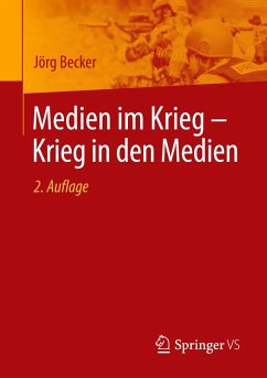 Medien im Krieg ¿ Krieg in den Medien - Becker, Jörg