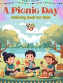 A Picnic Day - Coloring Book for Kids - Creative and Cheerful Illustrations to Encourage a Love of the Outdoors