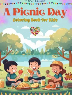 A Picnic Day - Coloring Book for Kids - Creative and Cheerful Illustrations to Encourage a Love of the Outdoors - Editions, Kidsfun