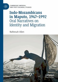 Indo-Mozambicans in Maputo, 1947-1992 - Allen, Nafeesah